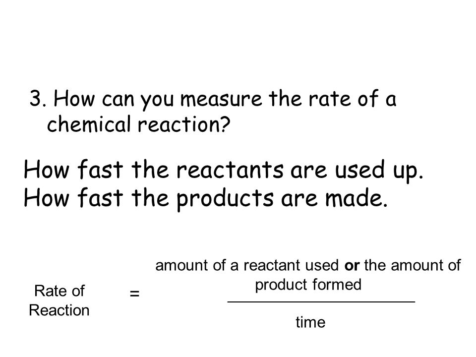 5 examples of fast and slow chemical reactions.?